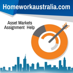 Asset Markets Assignment Help