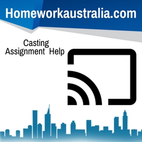Casting Assignment Help