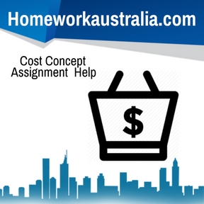 Cost Concept Assignment Help