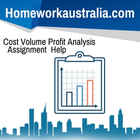 Cost Volume Profit Analysis Assignment Help
