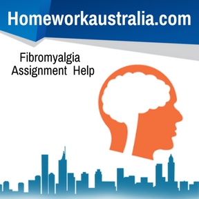 Fibromyalgia Assignment Help