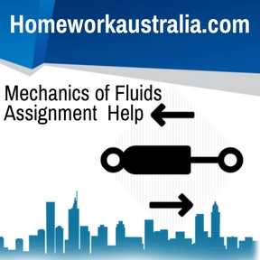 Mechanics of Fluids Assignment Help