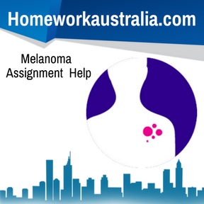 Melanoma Assignment Help
