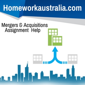 Mergers & Acquisitions Assignment Help