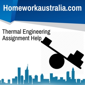 Thermal Engineering Assignment Help