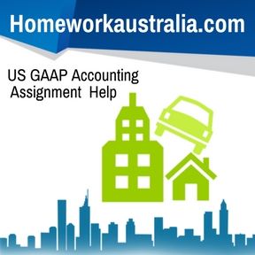 US GAAP Accounting Assignment Help